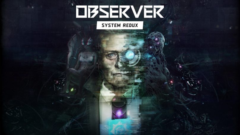 First trailer for cyberpunk thriller, Observer: System Redux, uses power of next-gen consoles!